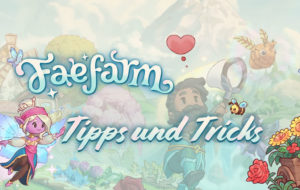 Fae Farm – Tipps